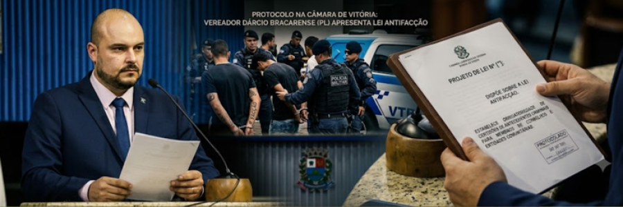 Vereador apresenta “Projeto Antifacção” em Vitória.
